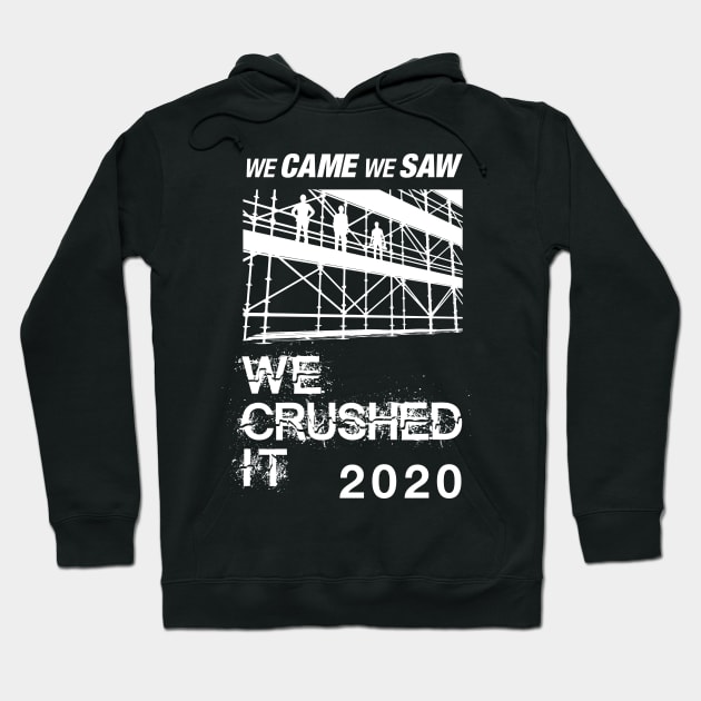 We Crushed IT Hoodie by Scaffoldmob